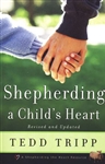 Shepherding a Child's Heart by Tedd Tripp