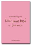 Little Pink Book On Girlfriends by Cathy Bartel