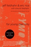 For Young Men Only by Jeff Feldhahn, Eric Rice