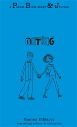 Dating: A Pocket Bible Study And Journal by Hayley DiMarco