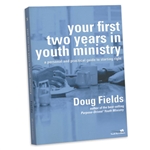 Your First Two Years in Youth Ministry by Doug Fields