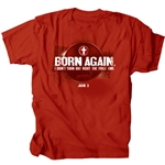 Born Again Christian T-Shirt by Gardenfire